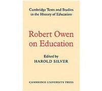 Robert Owen on Education, Cambridge Texts and Studies in the History of Education Robert Owen (Auteur)