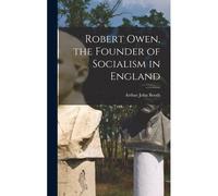 Robert Owen, The Founder Of Socialism In England