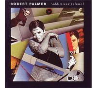 Robert Palmer - Addictions vol. 1 (Compilation, 1989) [Import]