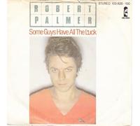 Robert Palmer - Robert Palmer - Some Guys Have All The Luck GERMANY 103 828-100 [7'' Vinyl] [Vinyl LP]