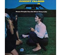 Robert Palmer - Some People Can Do What They Like