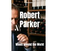 Robert Parker: Wines around the World