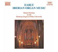 Parkins, Robert - Early Iberian Organ Music