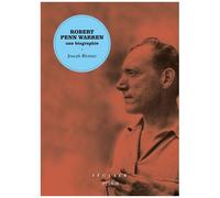 Robert Penn Warren, Une Biographie