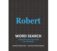 Robert Personalized Word Search Puzzle Book • Extra-Large Print Gift for Special Occasions: Engaging Brain Teasers to Improve Memory, Focus and ... Birthdays, Holidays or Family Celebrations