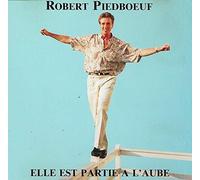 Robert Piedboeuf (Dit "Roxan") - Elle est partie à l'aube / Avec toi