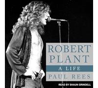 Robert Plant: A Life