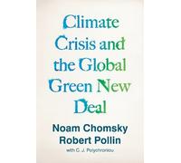 Robert Pollin Noam Chomsky Climate Crisis and the Global Green New Deal (Poche)