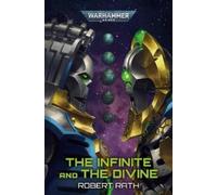 Robert Rath The Infinite and The Divine (Poche) Warhammer 40,000