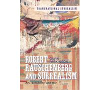 Robert Rauschenberg And Surrealism