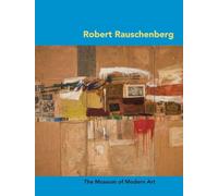 Robert Rauschenberg (MoMA Artist Series) /anglais