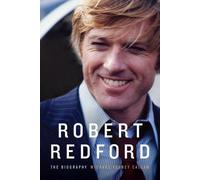 Robert Redford: The Biography