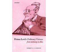 Robert S. C. Gordon Primo Levi's Ordinary Virtues (Relié)