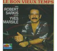 Robert Sarkis - Le Bon Vieux Temps