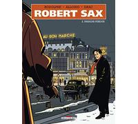 Rodolphe – Robert Sax Tome 2 : Paradis perdus – Cartonné – Delcourt