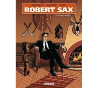 Robert Sax T04 Congo belge - Rodolphe - Delcourt - cartonné - Bande dessinée