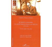 Robert Schnerb, un historien dans le siècle 1900-1962 Une vie autour d'une thèse - Claudine Herody-Pierre - L'harmattan - broché - Biographie