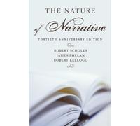 The Nature of Narrative James Phelan, Robert E. Scholes, Robert Kellogg (Auteur)