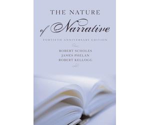 Robert Scholes James Phelan Robert Kellogg The Nature of Narrative (Relié)