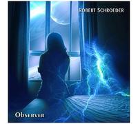 Robert Schroeder - Robert Schroeder: Observer