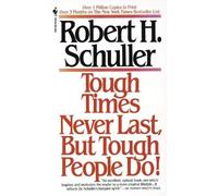 Robert Schuller Tough Times Never Last, but Tough People Do (Poche)