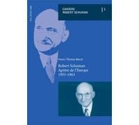 Robert Schuman Apôtre de l'Europe (1953-1963)