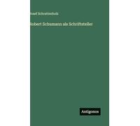 Robert Schumann als Schriftsteller