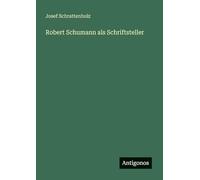 Robert Schumann als Schriftsteller