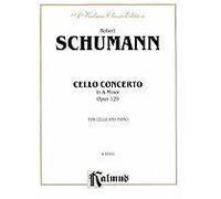 Robert Schumann: Cello Concerto In A Minor, Opus 129