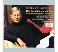 Robert Schumann: Das Paradies und die Peri / Requiem für Mignon / Nachtlied -