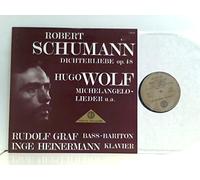 Robert Schumann - Dichterliebe op.48, Gugo Wolf - Michelangelo-Lieder - Rudolf Grag, Inge Heinermann