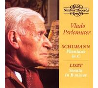 Robert Schumann – Franz Liszt – Œuvres pour piano : Fantaisie Op.17 / Sonate en si mineur