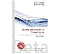 Robert Schumann In Three Pieces