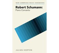 Robert Schumann: Piano Concerto