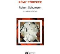 Robert Schumann Rémy Stricker (Auteur)