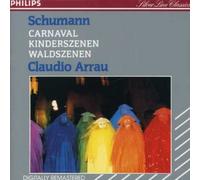 Carnaval, Kinderszenen, Waldszenen Schumann, Arrau