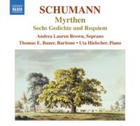 R. Schumann – Myrthen, 6 Gedichte und Requiem Op.90 – Import – NAXOS