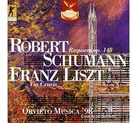 Robert Schumann - Schumann Requiem / Liszt Via