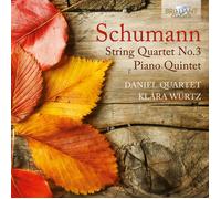 Schumann – Quatuor à cordes n°3 et Quintette avec piano – Edel