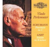 Robert Schumann – Franz Liszt – Œuvres pour piano : Fantaisie Op.17 / Sonate en si mineur