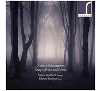 Robert Schumann Songs Of Love And Death