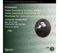 Robert Schumann : the Romantic Violin Concerto (Volume 13)