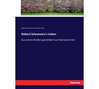 Robert Schumann's Leben