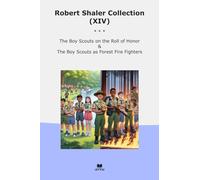 Robert Shaler Collection (XIV): Scouts Roll Honor Forest Fire Fighters