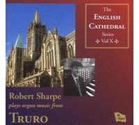 Robert Sharpe (Organ) - English Cathedral Series Vol.10 Truro [Import]