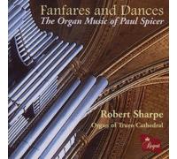Robert Sharpe-Truro Cathedral Organ - Paul Spicer-Fanfares and Dances [Import]
