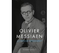 Robert Sholl Olivier Messiaen (Relié)