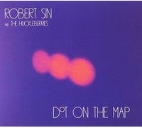 Robert Sin & the Huckleb - Dot on the Map
