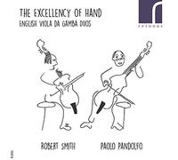 Robert Smith - The Excellency of Hand: English Viola Da Gamba Duos