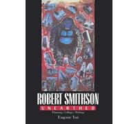 Robert Smithson Unearthed: Works On Paper 1957-1973